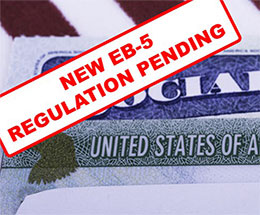 New EB-5 Regulation Pending