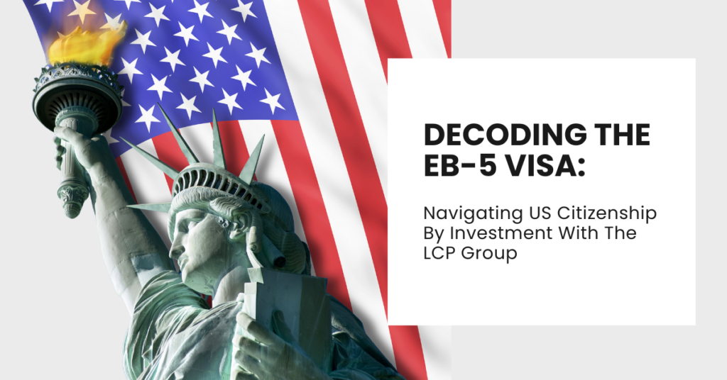 A Comprehensive Guide To The EB-5 Immigrant Investor Visa